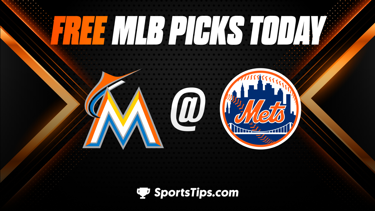 Free MLB Picks Today New York Mets vs Miami Marlins 9/27/22