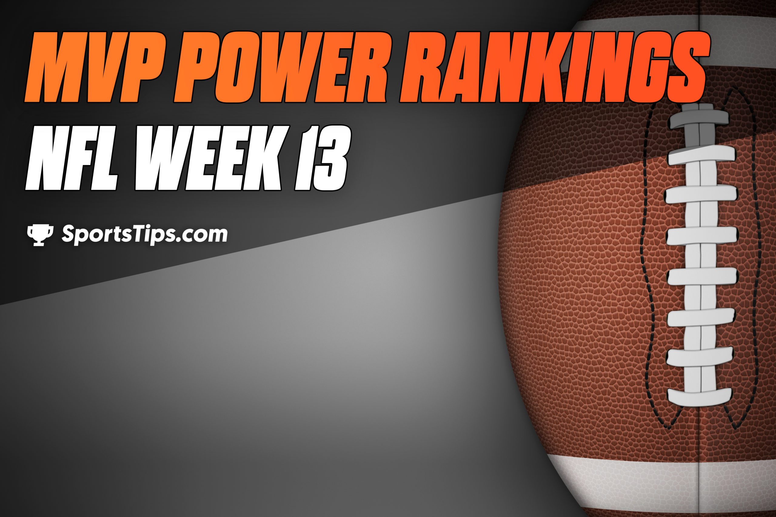 SportsTips’ NFL MVP Power Rankings Week 13 SportsTips